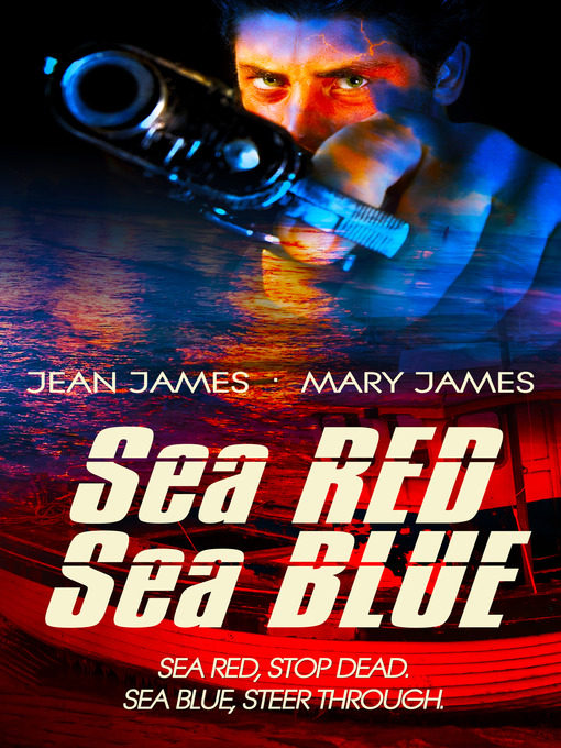 Title details for Sea Red, Sea Blue by Jean James - Available